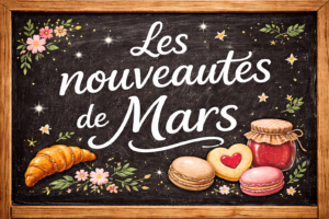 Ardoise avec les nouveautés de mars écrit dessus et des dessins de patisseries
